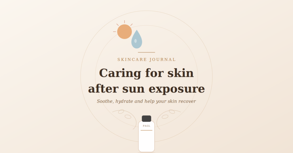 How to Care for Skin After Sun Exposure