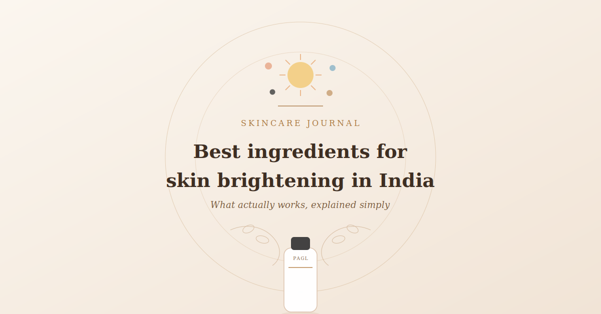 Best Ingredients for Skin Brightening in India