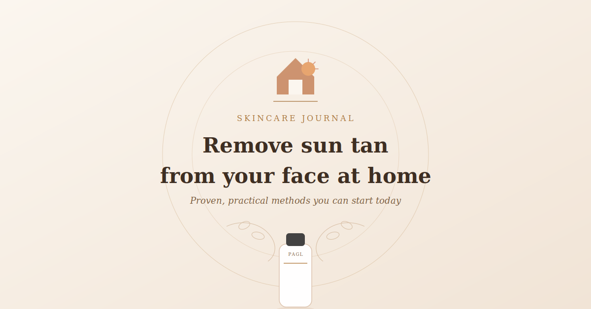 How to Remove Sun Tan from Face at Home: Proven Methods That Work