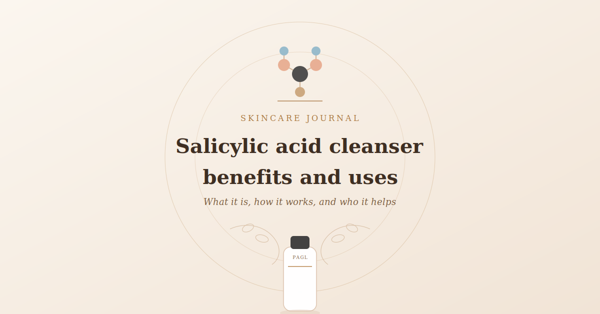 Salicylic Acid Face Cleanser: Benefits, Uses and How It Works