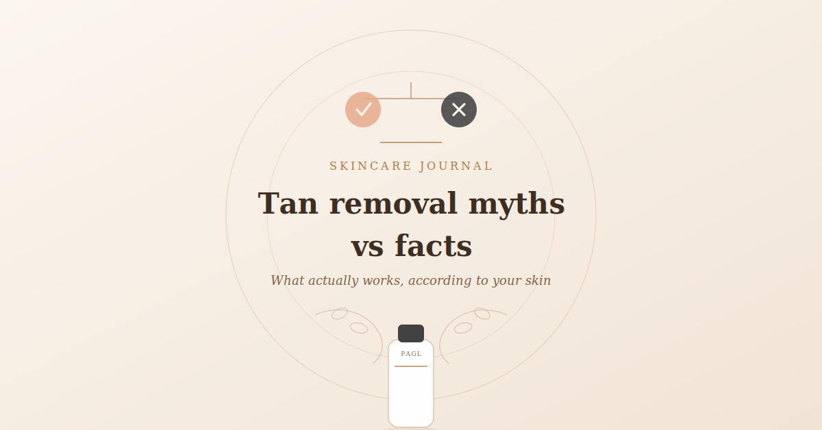 Sun Tan Removal Myths vs Facts: What Actually Works