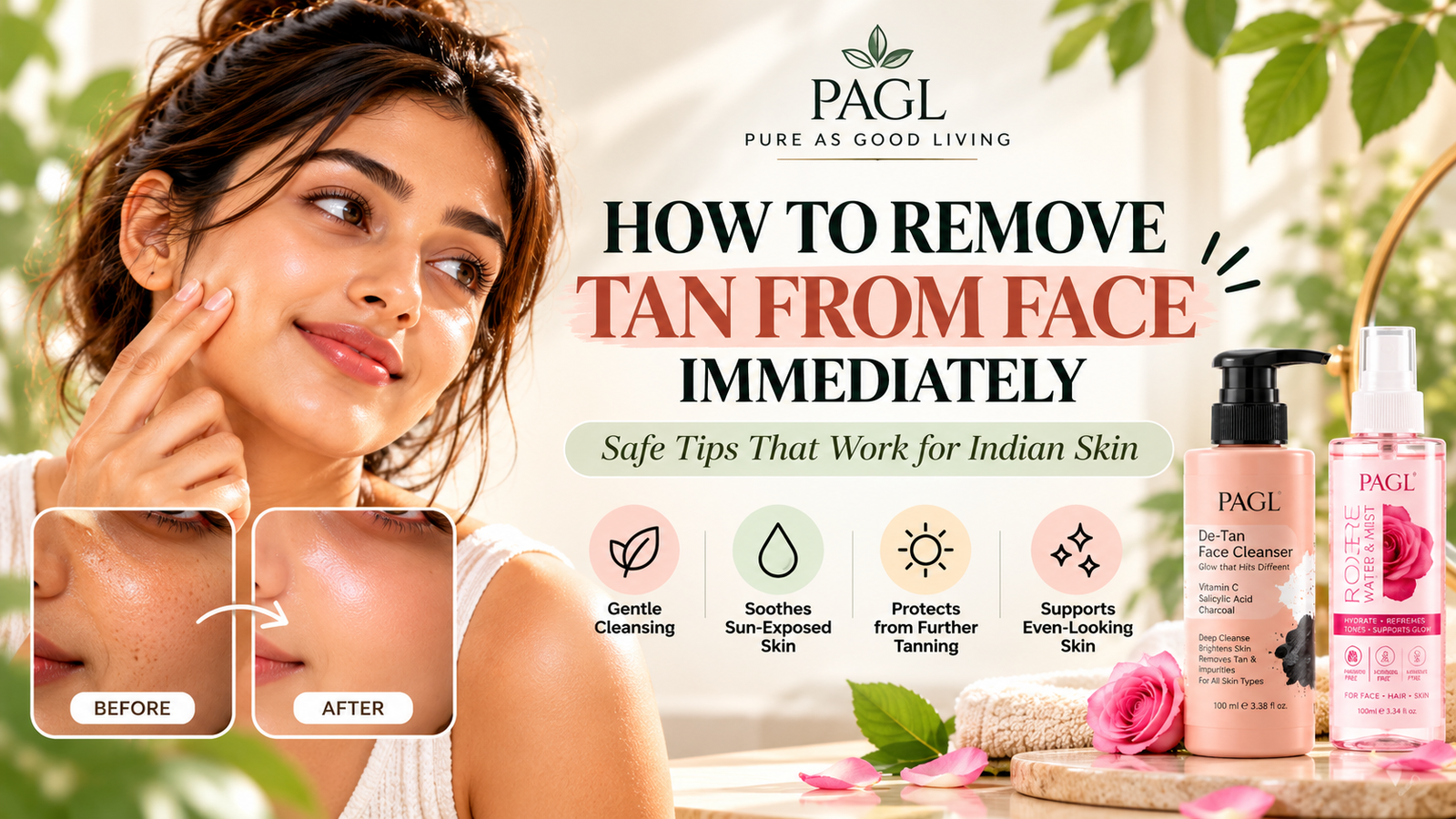 How to Remove Tan from Face Immediately: Safe Tips That Work for Indian Skin